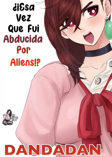 Esa Vez Que Fui Abducida Por Aliens!? – Dan Phoenix